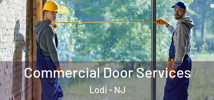 Commercial Door Services Lodi - NJ