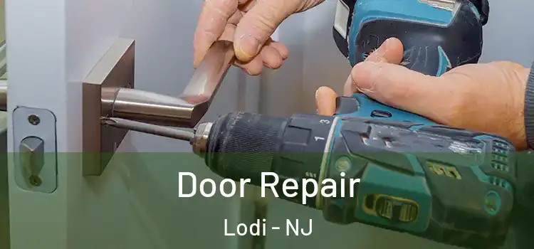 Door Repair Lodi - NJ