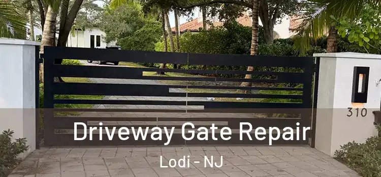 Driveway Gate Repair Lodi - NJ