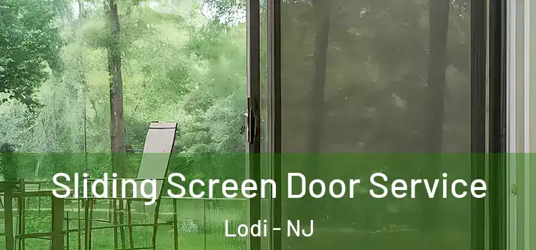 Sliding Screen Door Service Lodi - NJ