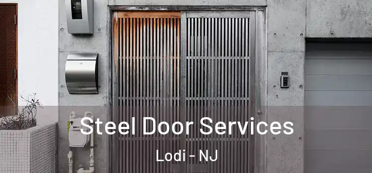 Steel Door Services Lodi - NJ